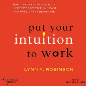 Put Your Intuition To Work