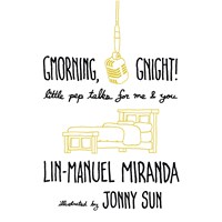 GMORNING GNIGHT! by Lin-Manuel Miranda Read by Lin-Manuel Miranda | Audiobook Review