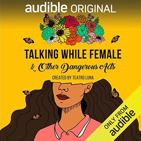 TALKING WHILE FEMALE & OTHER DANGEROUS ACTS