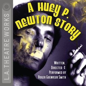 A HUEY P. NEWTON STORY