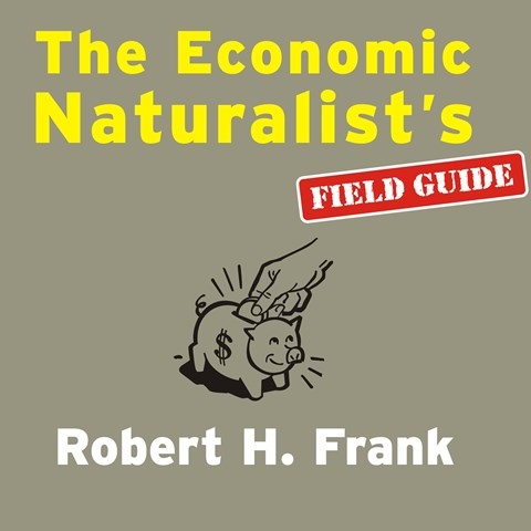 THE ECONOMIC NATURALIST’S FIELD GUIDE