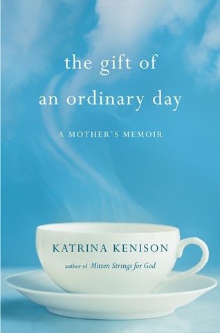 THE GIFT OF AN ORDINARY DAY