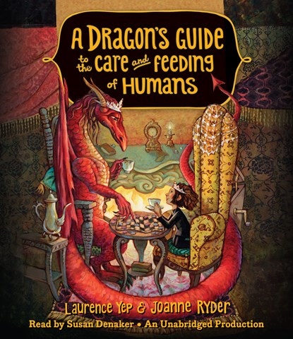 A DRAGON'S GUIDE TO THE CARE AND FEEDING OF HUMANS