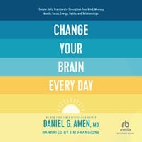 CHANGE YOUR BRAIN EVERY DAY