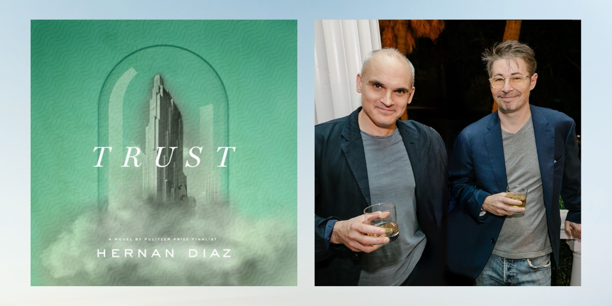 Trust cover and photo of Hernan Diaz and Edoardo Ballerini