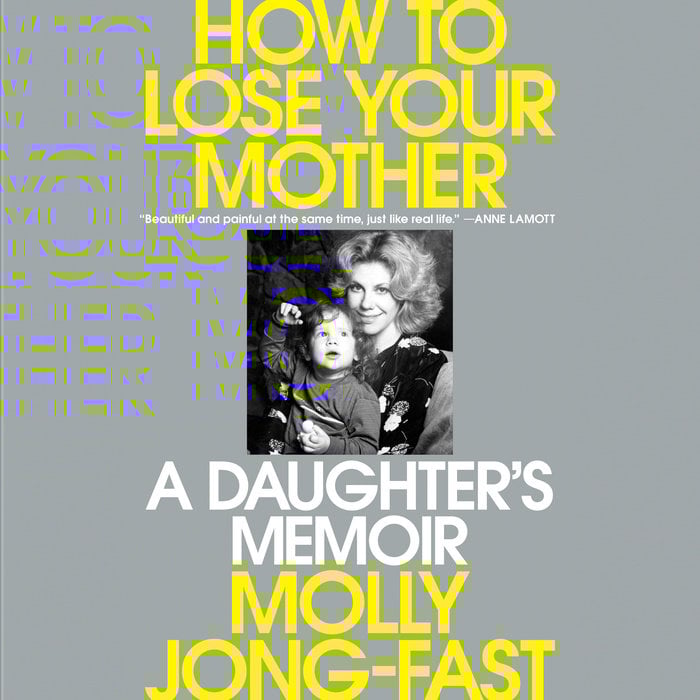 HOW TO LOSE YOUR MOTHER