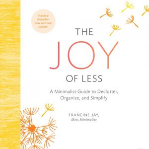 The Joy Of Less