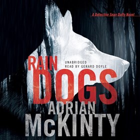 Adrian McKinty: Rain Dogs