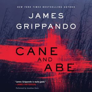 James Grippando: Cane and Abe