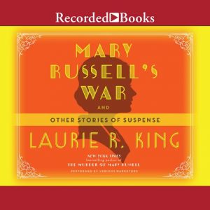 Laurie R. King - Mary Russell's War