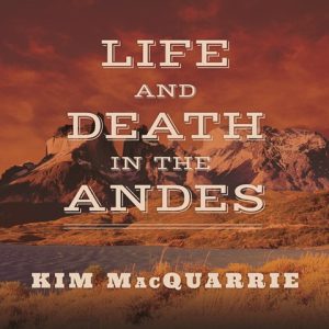 Life and Death in the Andes