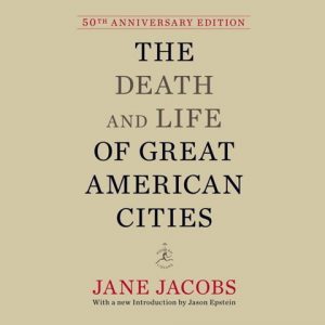 The Death and Life of Great American Cities