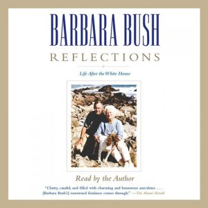 Barbara Bush: Reflections