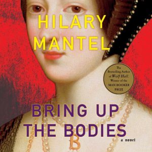 Bring Up The Bodies