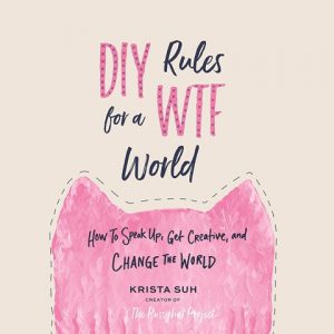 DIY Rules for a WTF World