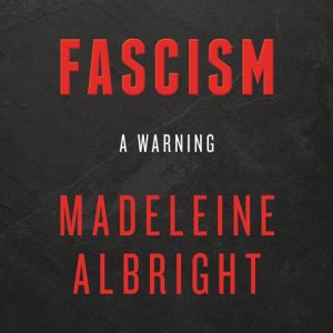 Fascism: A Warning
