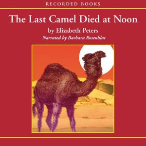 The Last Camel Died At Noon