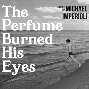 The Perfume Burned His Eyes