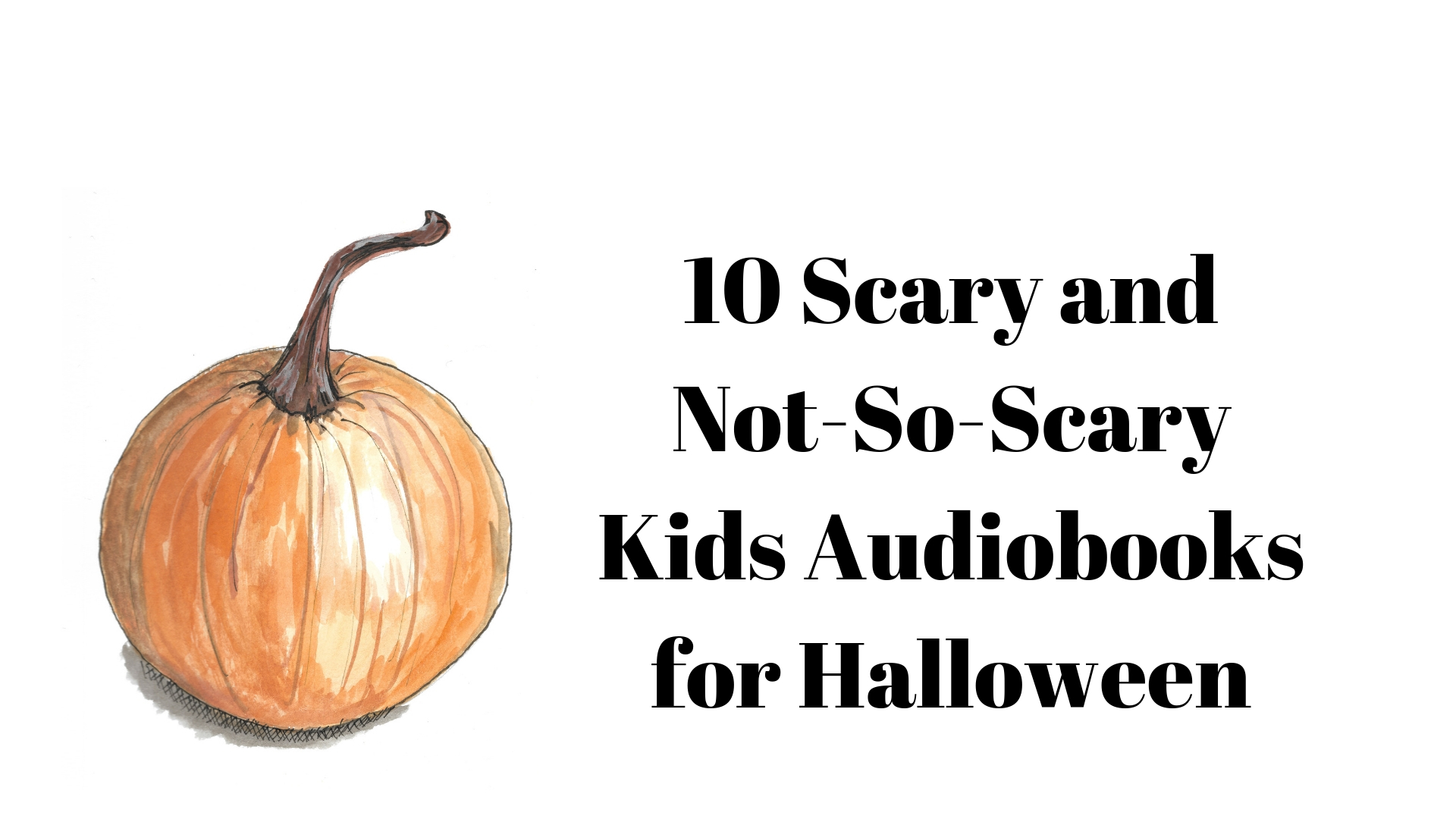 AudioFile Magazine - 10 Scary and Not-So-Scary Kids Audiobooks for Halloween