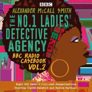 The No.1 Ladies' Detective Agency: BBC Radio Casebook Vol. 2