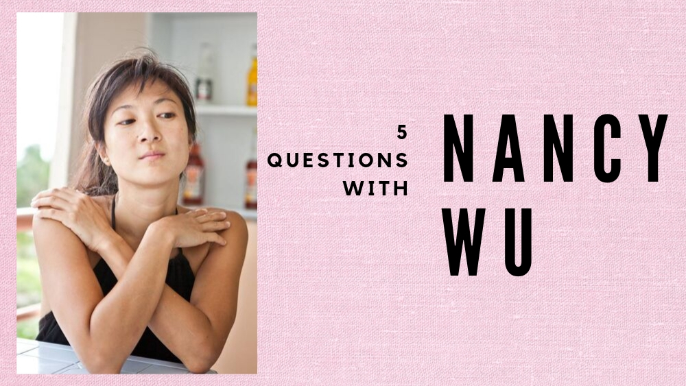 5 Questions With Nancy Wu