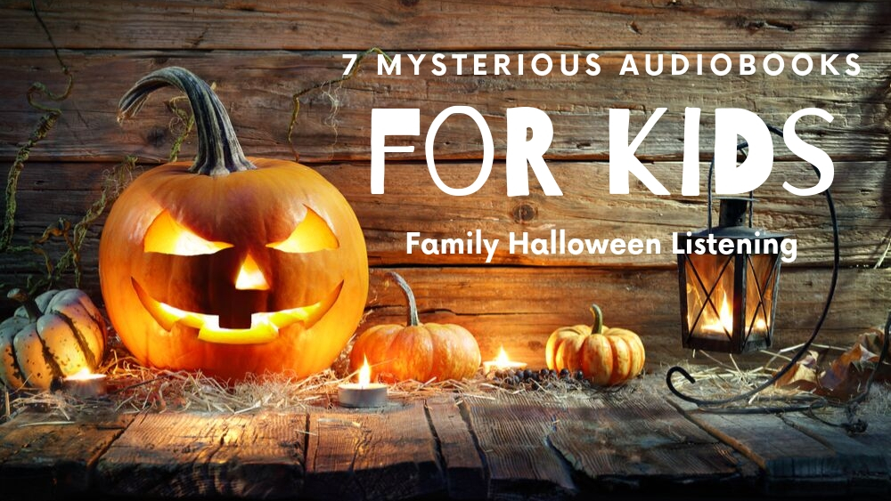 7 Mysterious Audiobooks for Kids
