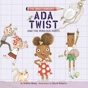 Ada Twist and the Perilous Pants