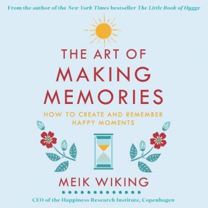 The Art of Making Memories