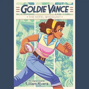 Goldie Vance the Hotel Whodunit