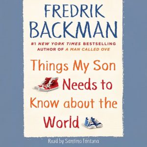 Things My Son Needs Son Needs to Know about the World