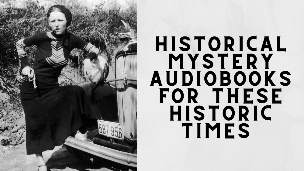 Historical Mystery Audiobooks for These Historic Times