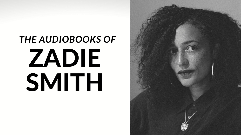 The Audiobooks Of Zadie Smith