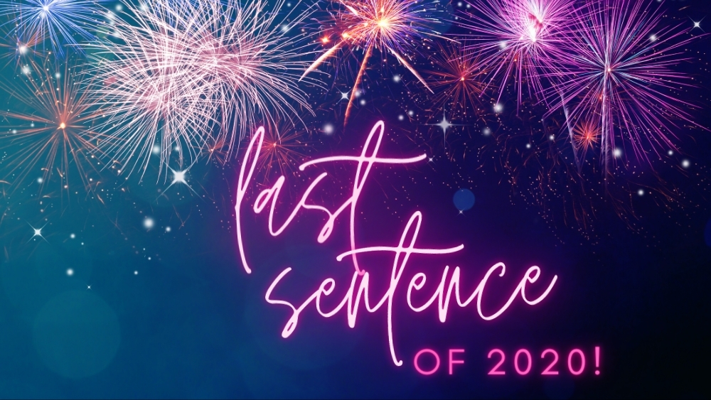 Last Sentence of 2020!