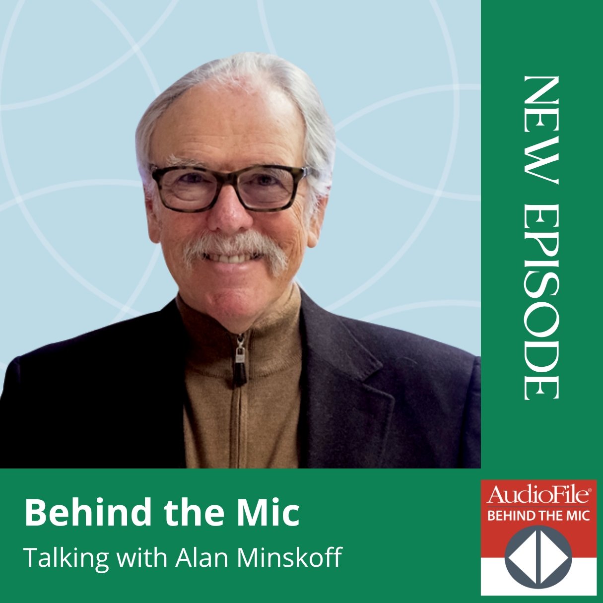 Meet Alan Minskoff - Celebrating 1500 episodes of Behind the Mic