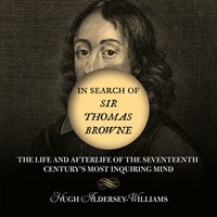 IN SEARCH OF SIR THOMAS BROWNE