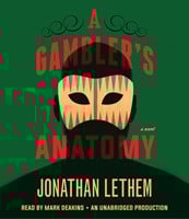 A GAMBLER'S ANATOMY