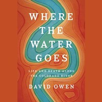 WHERE THE WATER GOES