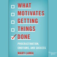 WHAT MOTIVATES GETTING THINGS DONE