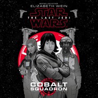 STAR WARS: THE LAST JEDI: COBALT SQUADRON