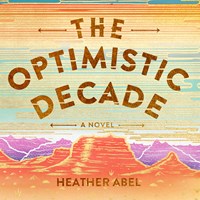 THE OPTIMISTIC DECADE