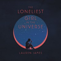 THE LONELIEST GIRL IN THE UNIVERSE
