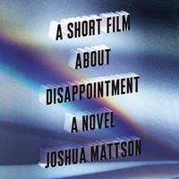 A SHORT FILM ABOUT DISAPPOINTMENT