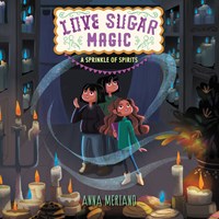 LOVE SUGAR MAGIC: A SPRINKLE OF SPIRITS