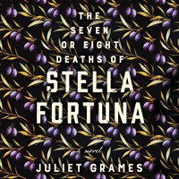 THE SEVEN OR EIGHT DEATHS OF STELLA FORTUNA