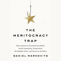 THE MERITOCRACY TRAP