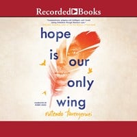 HOPE IS OUR ONLY WING