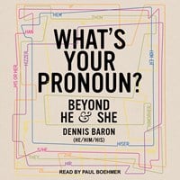 WHAT'S YOUR PRONOUN?