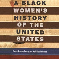 A BLACK WOMEN'S HISTORY OF THE UNITED STATES