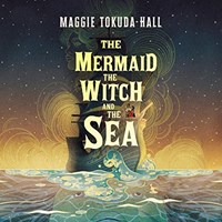 THE MERMAID, THE WITCH, AND THE SEA