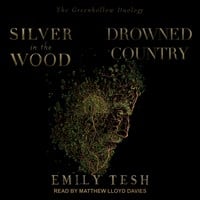 SILVER IN THE WOOD & DROWNED COUNTRY